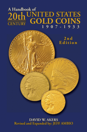 2nd Edition 20th Century U.S. Gold Coins 1907-1933 Akers Book