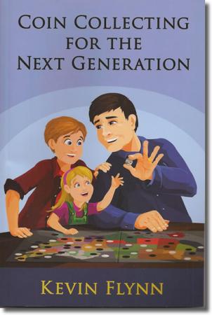 Coin Collecting for the Next Gen Soft Cover Flynn Book