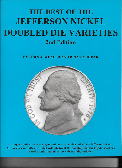 The Best of the Jefferson Nickels Double Die 2nd Ed. Soft Cover Wexler & Ribar Book