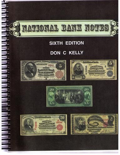 National Bank Notes 6th Ed. Kelly Book
