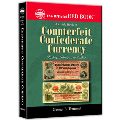 A Guide Book of Counterfeit Confederate Currency Whitman Book