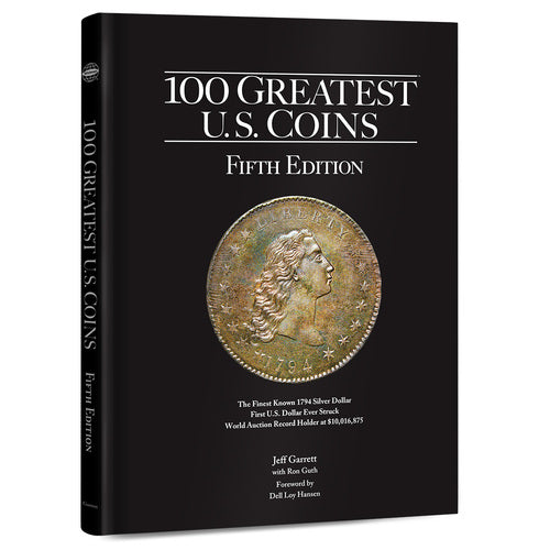 100 Greatest U.S. Coins, 5th Edition Whitman Book