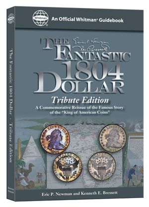 The Fantastic 1804 Dollar, Tribute Edition Whitman Book