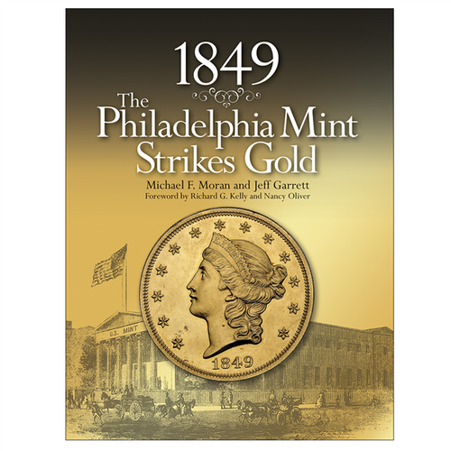 1849: The Philadelphia Mint Strikes Gold Whitman Book