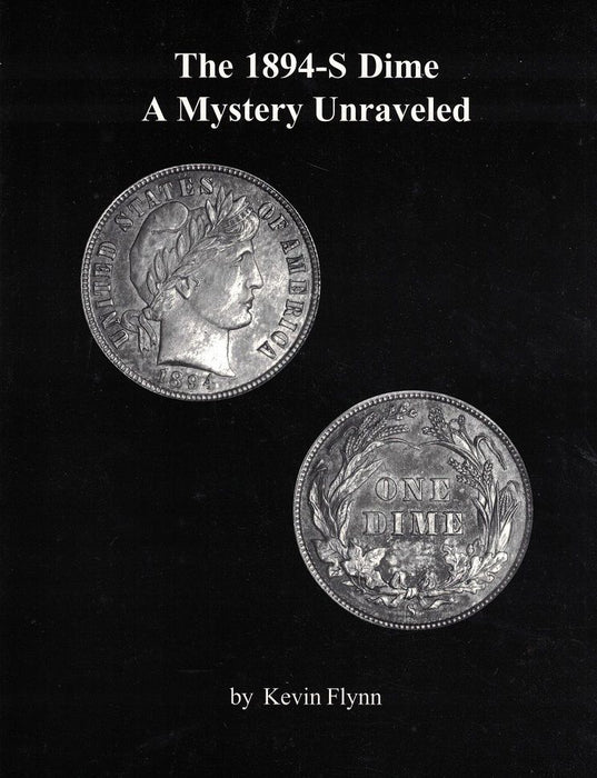 The 1894-S Mystery Unraveled Flynn Book