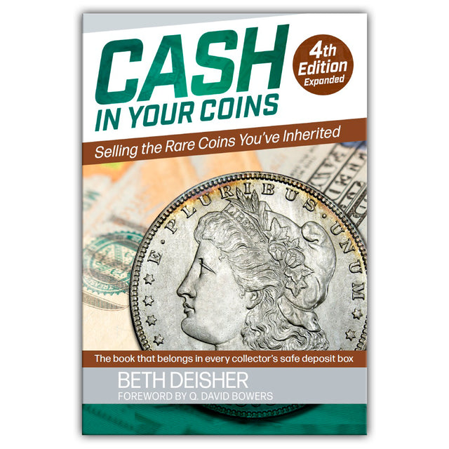 Cash In Your Coins: Selling the Rare Coins You've Inherited, 4th Edition Whitman Book