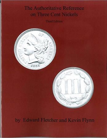 The Authoritative Ref. on Three Cent Nickels Soft Cover Fletcher & Flynn Book