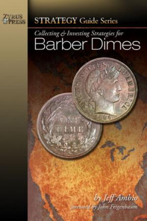 Collecting & Investing Strategies for Barber Dimes Soft Cover Ambio Book