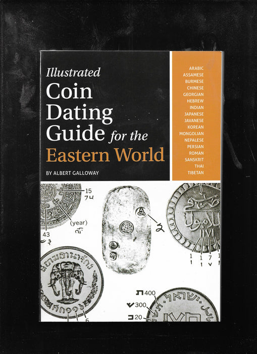 Illustrated Coin Dating Guide for the Eastern World By Albert Galloway