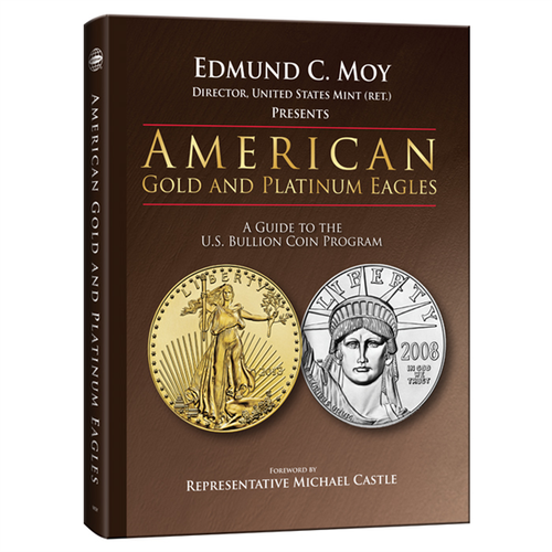 American Gold & Platinum Eagles: A Guide to the U.S. Bullion Coin Programs Whitman Book