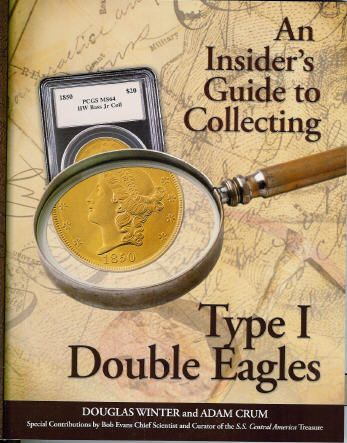 Insiders Guide to Collecting Type 1 Double Eagles Winter & Crum Book