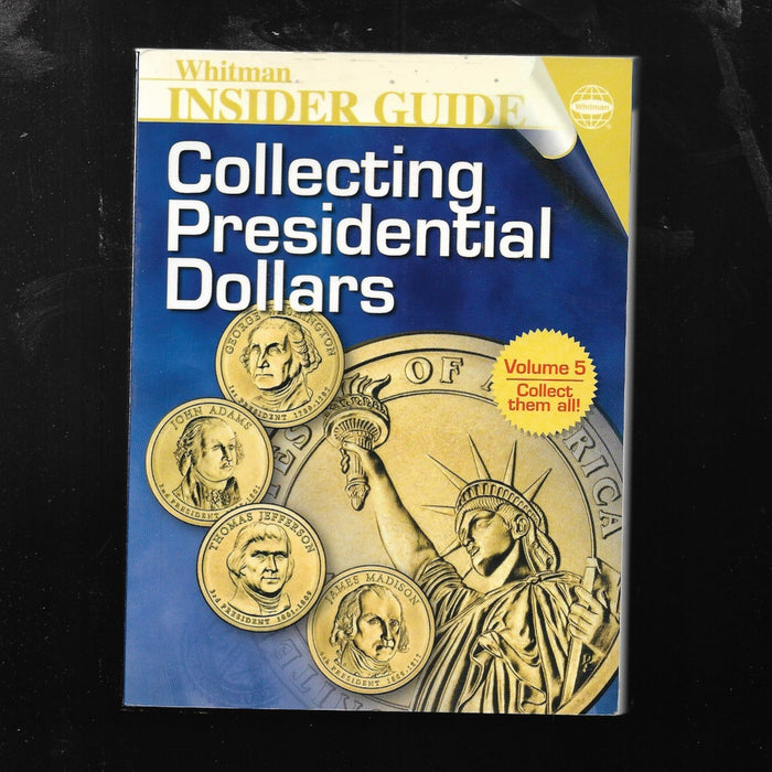 Insiders Guide to Collecting Pres. Dollars 5th Edition Whitman Book