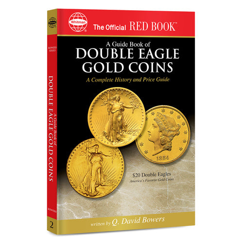 A Guide Book of Double Eagle Gold Coins Whitman Book